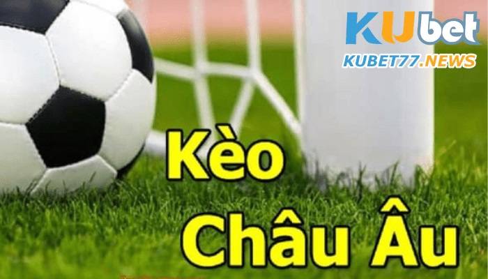 Thuật ngữ cá độ đá banh tại kèo Châu Âu